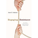 Engaging Resistance: How Ordinary People Successfully Champion Change