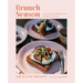 Brunch Season: A Year of Delicious Mornings from the Buttermilk Kitchen