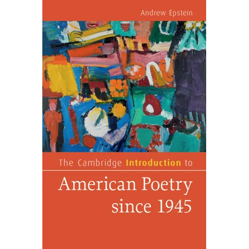 The Cambridge Introduction to American Poetry Since 1945