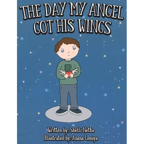 The Day My Angel Got His Wings