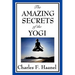The Amazing Secrets of the Yogi: A Study in Concentration and Mental Discipline
