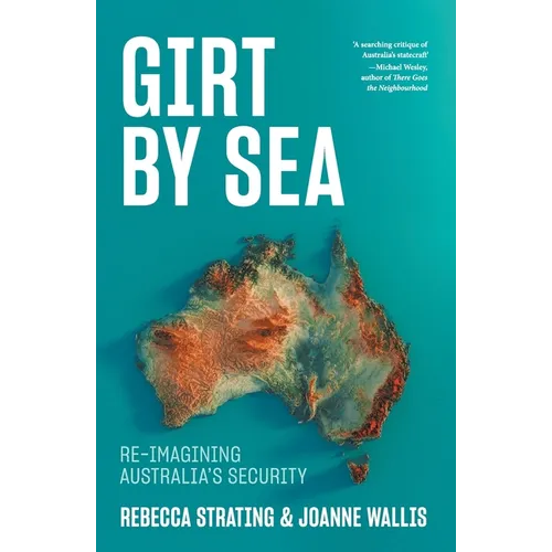 Girt by Sea: Re-Imagining Australia's Security