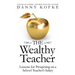 The Wealthy Teacher: Lessons for Prospering on a School Teacher's Salary