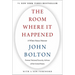 The Room Where It Happened: A White House Memoir