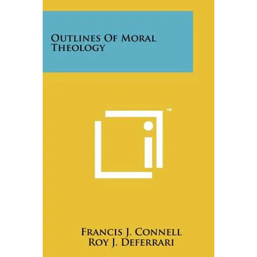 Outlines Of Moral Theology