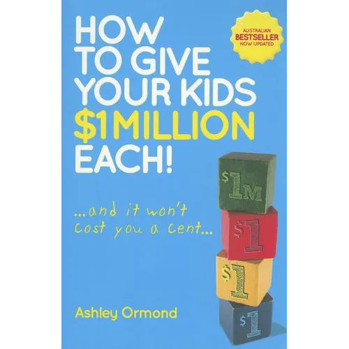 How to Give Your Kids $1 Million Each! (and It Won't Cost You a Cent)