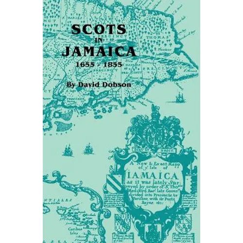 Scots in Jamaica, 1655-1855