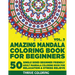Amazing Mandala Coloring Book For Beginners: 50 Single Sided Beginner Friendly Adult Mandala Coloring Book For Relaxation & Stress Relieve. (Vol. 3)
