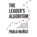 The Leader's Algorithm: How a Personal Theory of Action Transforms Your Life, Work, and Relationships