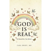 God is Real: He Showed Me a True Miracle