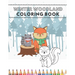 Winter Woodland Coloring Book: Happy Animals From The Forest Invite Your Child To Play Coloring Together