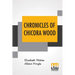 Chronicles Of Chicora Wood