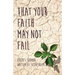 That Your Faith May Not Fail