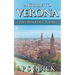 A Guide to Verona: Five Walking Tours