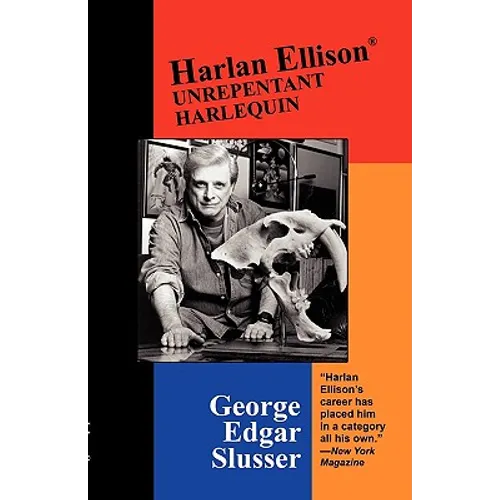 Harlan Ellison: Unrepentant Harlequin