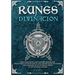 Runes divination - read runes easily and interpret divinations with 3 simple methods and an explanatory guide describing the symbolism of the 24 Nordi