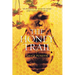 The Honey Trail: In Pursuit of Liquid Gold and Vanishing Bees