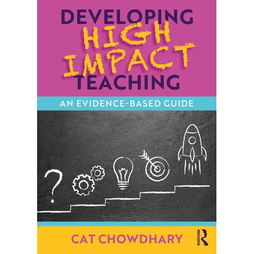 Developing High Impact Teaching: An Evidence-Based Guide
