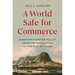 A World Safe for Commerce: American Foreign Policy from the Revolution to the Rise of China