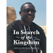 In Search of the Kingdom