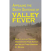 Appealing The Death Sentence of Valley Fever: Quality of Life Through Observations from Author & Valley Fever Survivor D. Waters