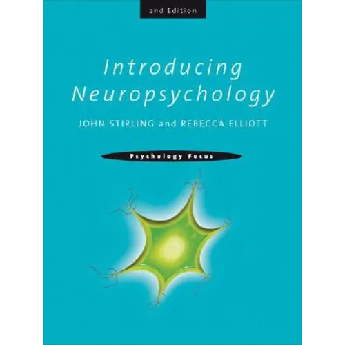 Introducing Neuropsychology: 2nd Edition