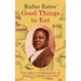 Rufus Estes' Good Things to Eat: The First Cookbook by an African-American Chef (Dover Cookbooks)