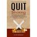 Quit Smoking: How to Stop Your Smoking Addiction (Your Cigarette Addiction the Easy Way without Painful Nicotine Withdrawal)