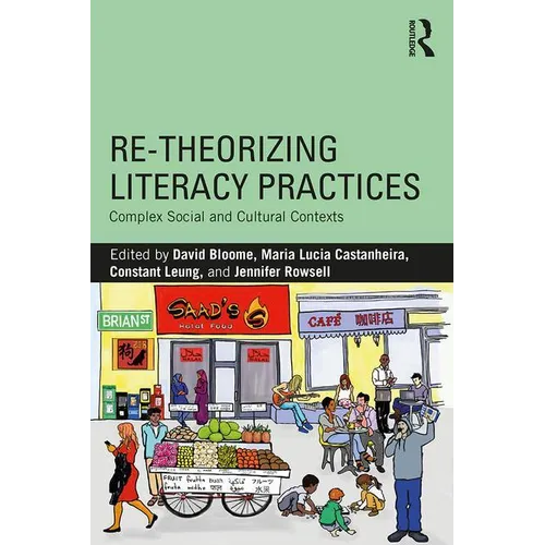 Re-theorizing Literacy Practices: Complex Social and Cultural Contexts