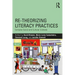 Re-theorizing Literacy Practices: Complex Social and Cultural Contexts