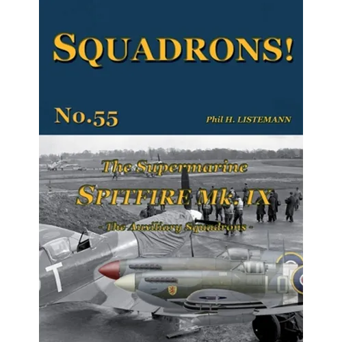 The Supermarine Spitfire Mk IX: The Auxiliary squadrons