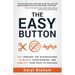 The Easy Button: Cut Through the Distractions, Eliminate Overthinking, and Simplify Your Path to Success