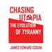 Chasing Utopia: The Evolution of Tyranny