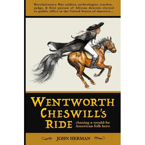 Wentworth Cheswill's Ride: Chasing a Would-Be American Folk Hero