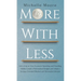 More with Less: Get a Grip on Your Excessive Spending and Hoarding Habits, Create a Personalized Budget, and Adopt a Savings-Oriented Mindset and Mini
