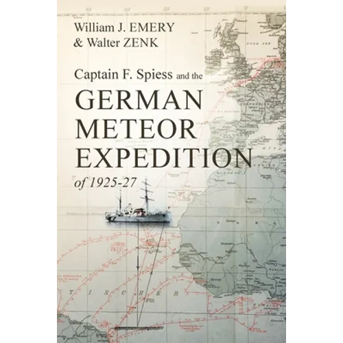 Captain F. Spiess and the German Meteor Expedition of 1925-27