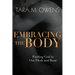 Embracing the Body: Finding God in Our Flesh and Bone