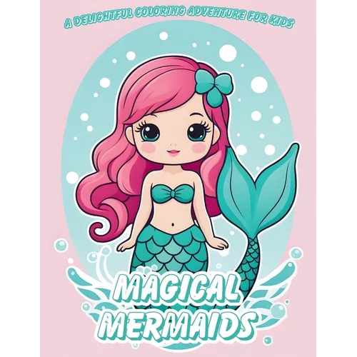 Magical Mermaids Coloring Book