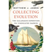 Collecting Evolution: The Galapagos Expedition That Vindicated Darwin