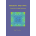 Vibrations and Forms: Findings from Psychedelic Adventures