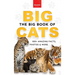 The Big Book of Big Cats: Big Cat Facts: 100+ Amazing Facts About Lions, Tigers, Leopards, Snow Leopards & Jaguars