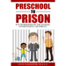 Preschool to Prison: Is It Determined by the School, Environment, or Parent?