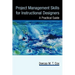 Project Management Skills for Instructional Designers: A Practical Guide
