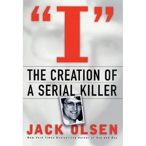 I: The Creation of a Serial Killer