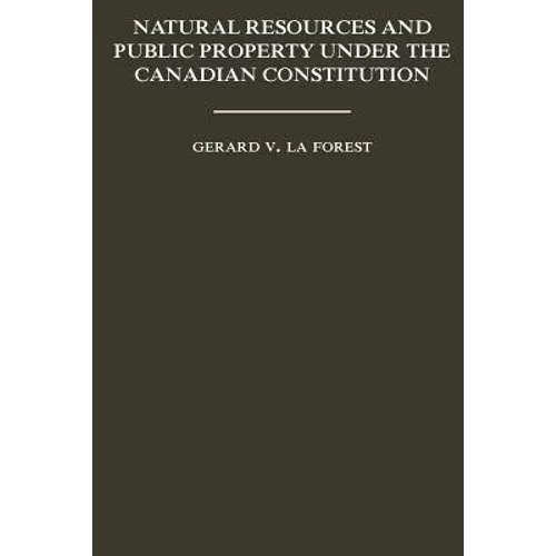 Natural Resources and Public Property Under the Canadian Constitution
