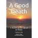A Good Death: A Memoir on the Life of an Avatar