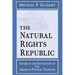 Natural Rights Republic: Studies in the Foundation of the American Political Tradition