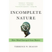 Incomplete Nature: How Mind Emerged from Matter