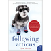 Following Atticus: Forty-Eight High Peaks, One Little Dog, and an Extraordinary Friendship