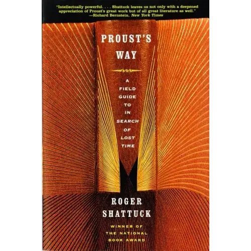 Proust's Way: A Field Guide to in Search of Lost Time